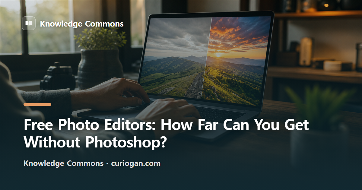 Free Photo Editors: How Far Can You Get Without Photoshop?
