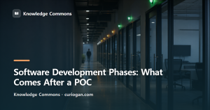 Software Development Phases: What Comes After a POC